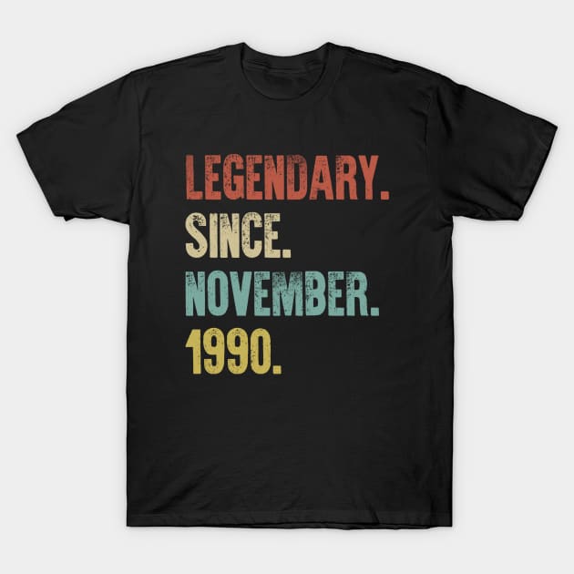 Retro Vintage 30th Birthday Legendary Since November 1990 T-Shirt by DutchTees